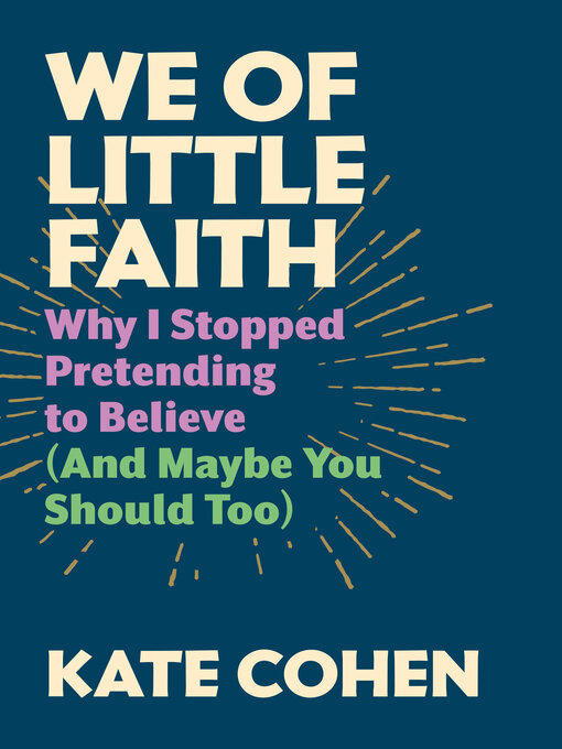 Title details for We of Little Faith by Kate Cohen - Available